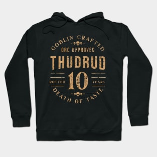 Thudrud (Goblin Liquor) Hoodie